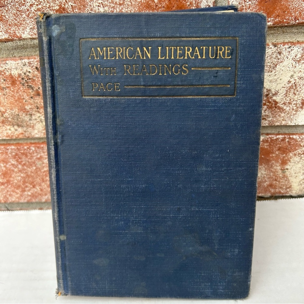 American Literature with Readings Roy Bennett Pace Antique Hardcover 1915 Vtg